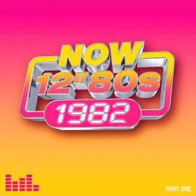 Various Artists - NOW 12'' 80's 1982 Part 1 (2024) Mp3 320kbps [PMEDIA] ⭐️