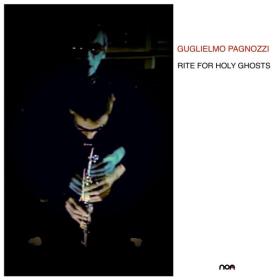 Guglielmo Pagnozzi - Rite for Holy Ghosts - 2024 - WEB FLAC 16BITS 44 1KHZ-EICHBAUM