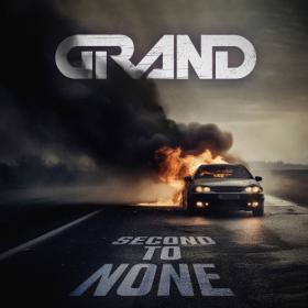 Grand - Second To None (2024) [24Bit-44.1kHz] FLAC [PMEDIA] ⭐️