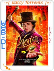 Wonka 2023 1080p iTunes WEB-DL DDP5.1 Atmos H.264-FLUX YG