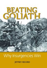 Beating Goliath Why Insurgencies Win