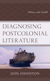 [ CourseWikia com ] Diagnosing Postcolonial Literature - Deleuze and Health