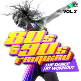 VA - 80's and 90's Remixed, Vol  2 - The Dance Hit Workout - 2024 - WEB FLAC 16BITS 44 1KHZ-EICHBAUM