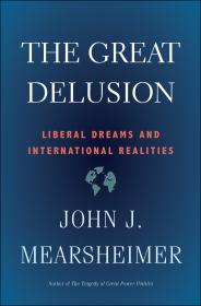 The Great Delusion Liberal Dreams and International Realities