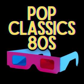 Various Artists - Pop Classics 80's (2024) Mp3 320kbps [PMEDIA] ⭐️