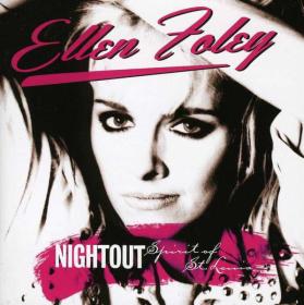 Ellen Foley - Night Out & Spirit Of St Louis (2CD) (2013)⭐WAV