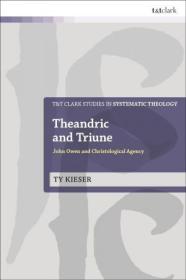 [ CourseWikia com ] Theandric and Triune - John Owen and Christological Agency