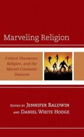Marveling Religion - Critical Discourses, Religion, and the Marvel Cinematic Universe