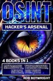 OSINT Hacker's Arsenal - Metagoofil, Theharvester, Mitaka, Builtwith