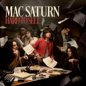 Mac Saturn - Hard to Sell (2024) [24Bit-96kHz] FLAC [PMEDIA] ⭐️