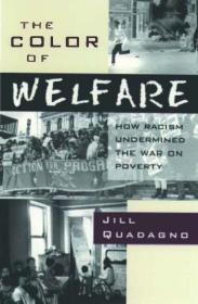 The Color of Welfare How Racism Undermined the War on Poverty