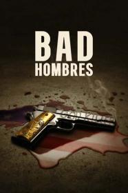 Bad Hombres 2024 720p HDCAM<span style=color:#39a8bb>-C1NEM4[TGx]</span>