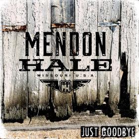 Mendon Hale - Just Goodbye - 2024 - WEB FLAC 16BITS 44 1KHZ-EICHBAUM