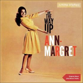 Ann-Margret - On the Way Up (Original Album Plus Bonus Tracks) (1962 Jazz Pop) [Flac 16-44]