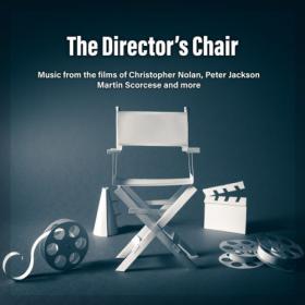 London Music Works - The Director's Chair Music from the Films of Christopher Nolan, Peter Jackson, Martin Scorsese & More (2024) Mp3 320kbps [PMEDIA] ⭐️