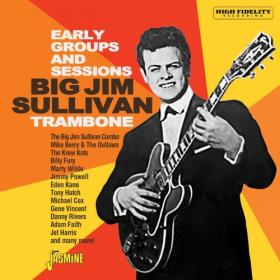 VA - Big Jim Sullivan Story-Trambone (The Early Groups & Sessions) (2021)⭐FLAC