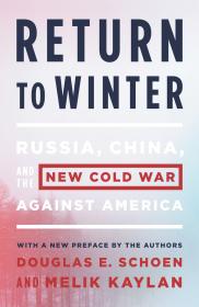 Return to Winter Russia  China  and the New Cold War Against America