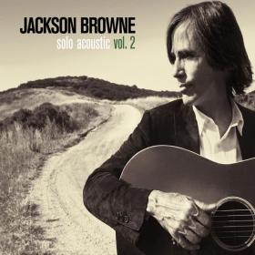 Jackson Browne - Solo Acoustic Volume 2 (1976 Rock) [Flac 16-44]