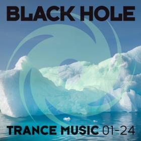 Various Artists - Black Hole Trance Music 01-24 (2024) Mp3 320kbps [PMEDIA] ⭐️