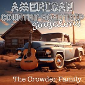 The Crowder Family - American Country Road Trip Singalong - 2024 - WEB FLAC 16BITS 44 1KHZ-EICHBAUM