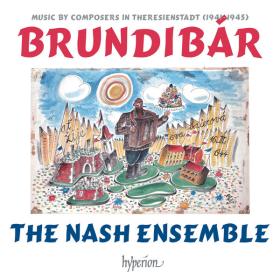 The Nash Ensemble - Brundibár- Music by Composers in Theresienstadt - 2024 - WEB FLAC 16BITS 44 1KHZ-EICHBAUM