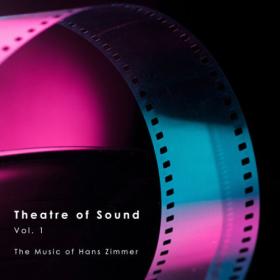 Hans Zimmer - Theatre of Sound Vol  I (2024) [16Bit-44.1kHz] FLAC [PMEDIA] ⭐️