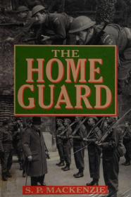 The Home Guard A Military and Political History