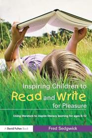 Inspiring Children to Read and Write for Pleasure Using Literature to Inspire Literacy learning for<span style=color:#39a8bb>-Mantesh</span>