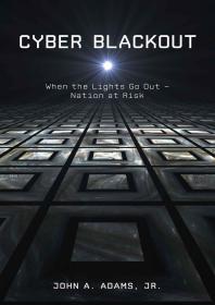 Cyber Blackout When the Lights Go Out  Nation at Risk