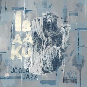 Ibaaku - Joola Jazz (2024) [24Bit-44.1kHz] FLAC [PMEDIA] ⭐️