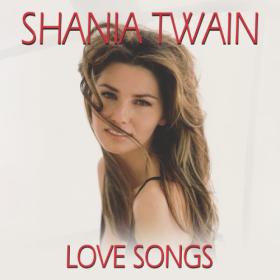 Shania Twain - Love Songs (2024) [16Bit-44.1kHz] FLAC [PMEDIA] ⭐️