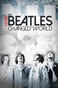 How The Beatles Changed The World (2017) [1080p] [WEBRip] [5.1] <span style=color:#39a8bb>[YTS]</span>