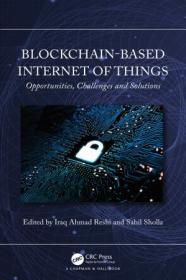 Blockchain-based Internet of Things Opportunities, Challenges and Solutions