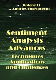 Sentiment Analysis Advances - Techniques, Applications, and Challenges