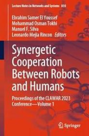 Synergetic Cooperation Between Robots and Humans - Proceedings of the CLAWAR 2023 Conference - Volume 1