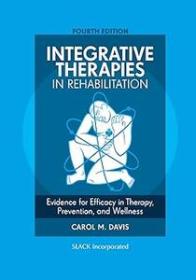 Integrative Therapies in Rehabilitation - Evidence for Efficacy in Therapy, Prevention, and Wellness