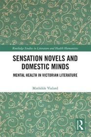 Sensation Novels and Domestic Minds - Mental Health in Victorian Literature