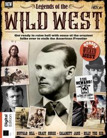 All About History Legends of the Wild West - 3rd Edition, 2024