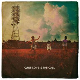 Cast - Love Is The Call (2024) [24Bit-44.1kHz] FLAC [PMEDIA] ⭐️