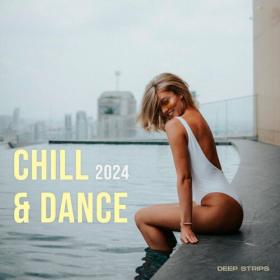 VA -   Chill & Dance 2024 - 2024 - WEB mp3 320kbps-EICHBAUM