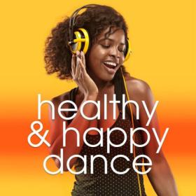 Various Artists - Healthy & Happy Dance (2024) Mp3 320kbps [PMEDIA] ⭐️