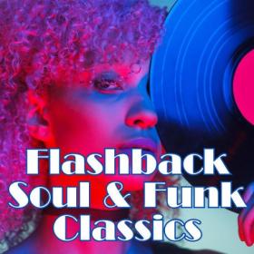 Various Artists - Flashback- Soul & Funk Classics (2024) Mp3 320kbps [PMEDIA] ⭐️
