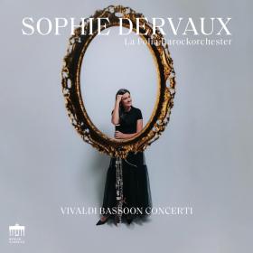 Vivaldi - Bassoon Concertos - Sophie Dervaux, La Folia Barockorchester (2024) [24-96]