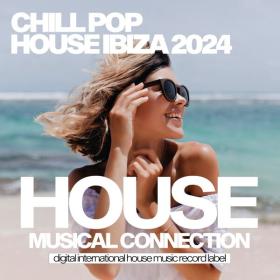 VA - Chill Pop House Ibiza 2024 - 2024 - WEB mp3 320kbps-EICHBAUM