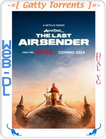 Avatar The Last Airbender 2024 S01 COMPLETE 1080p NF WEB-DL DDP5.1 x264 Dual YG