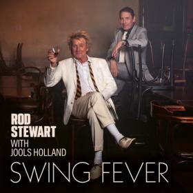Rod Stewart with Jools Holland  - Swing Fever (2024) Mp3 320kbps [PMEDIA] ⭐️