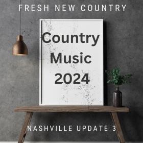 VA - Fresh New Country - Nashville Update 3 - Country Music - 2024 - WEB mp3 320kbps-EICHBAUM