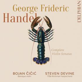 Handel - Complete Violin Sonatas - Bojan Cicic, Steven Devine (2024) [24-96]