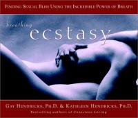 Breathing Ecstasy - Finding Sexual Bliss Using the Incredible Power of Breath <span style=color:#39a8bb>-Mantesh</span>