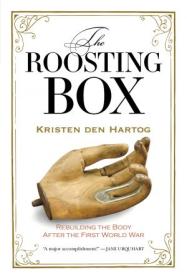 [ CourseWikia com ] The Roosting Box - Rebuilding the Body after the First World War